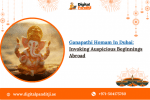 Ganapathi Homam In Dubai: Invoking Auspicious Beginnings Abroad